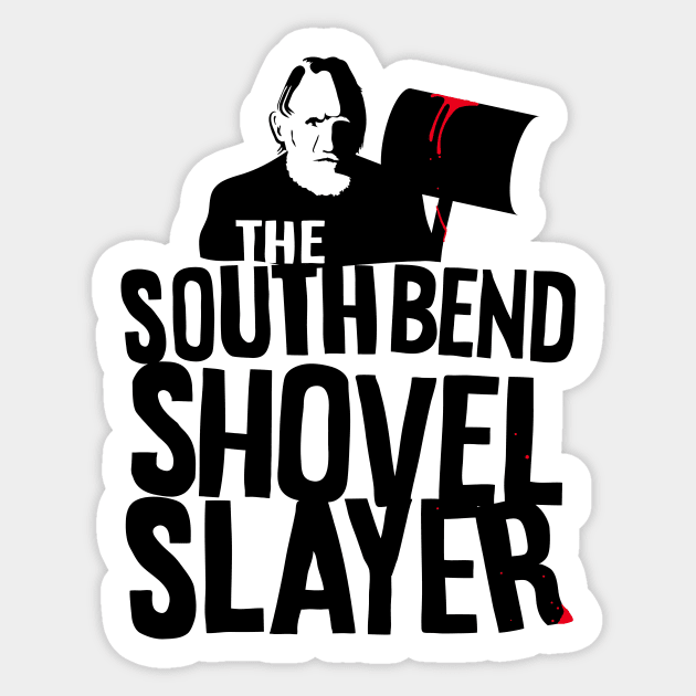 South Bend Shovel Slayer Sticker by Sharkshock